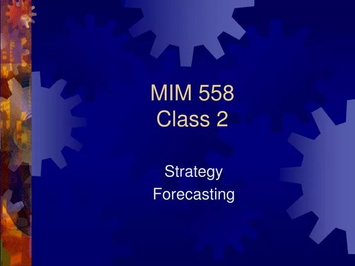 mim 558 class 2