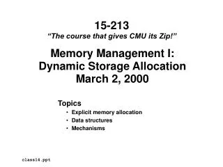 Memory Management I: Dynamic Storage Allocation March 2, 2000