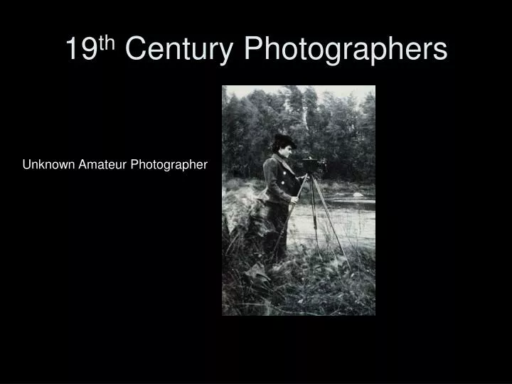 19 th century photographers