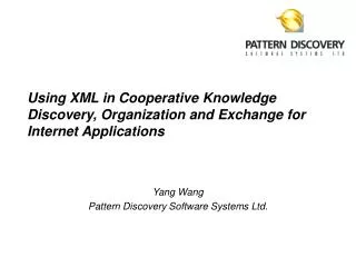 Using XML in Cooperative Knowledge Discovery, Organization and Exchange for Internet Applications