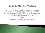 General philosophy regarding drug/alcohol-free work environment Regulations governing DOT testing - slide 1