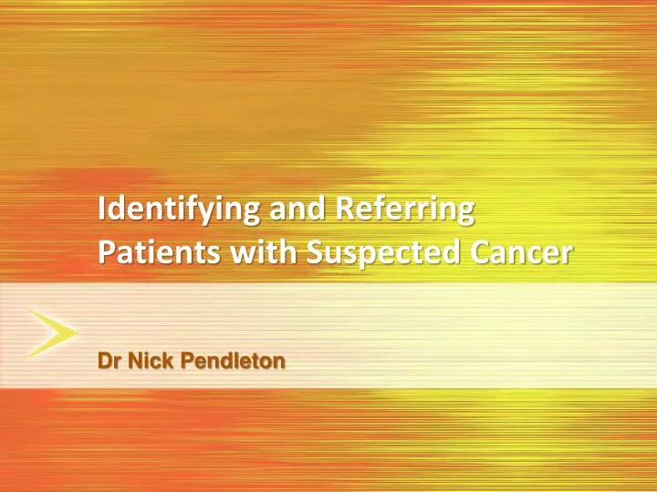 identifying and referring patients with suspected cancer