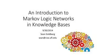 An Introduction to Markov Logic Networks in Knowledge Bases