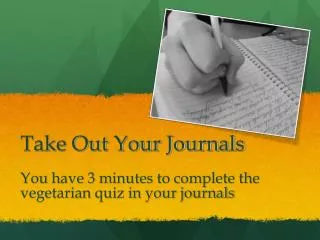 Take Out Your Journals