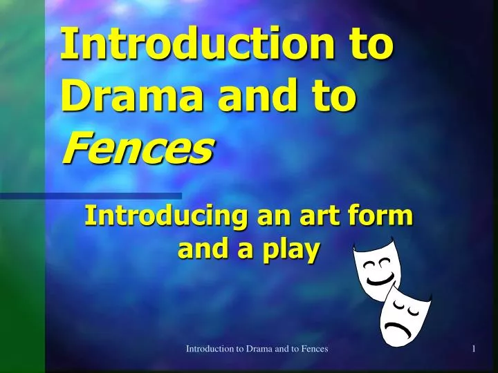 introduction to drama and to fences
