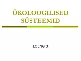 koloogilised s steemid