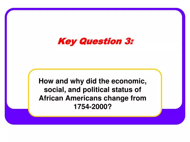 key question 3