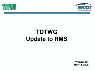 TDTWG Update to RMS