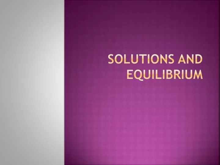 solutions and equilibrium