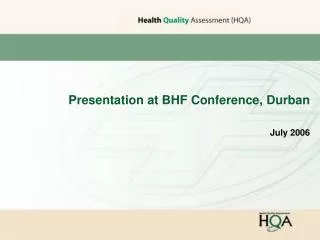 Presentation at BHF Conference, Durban