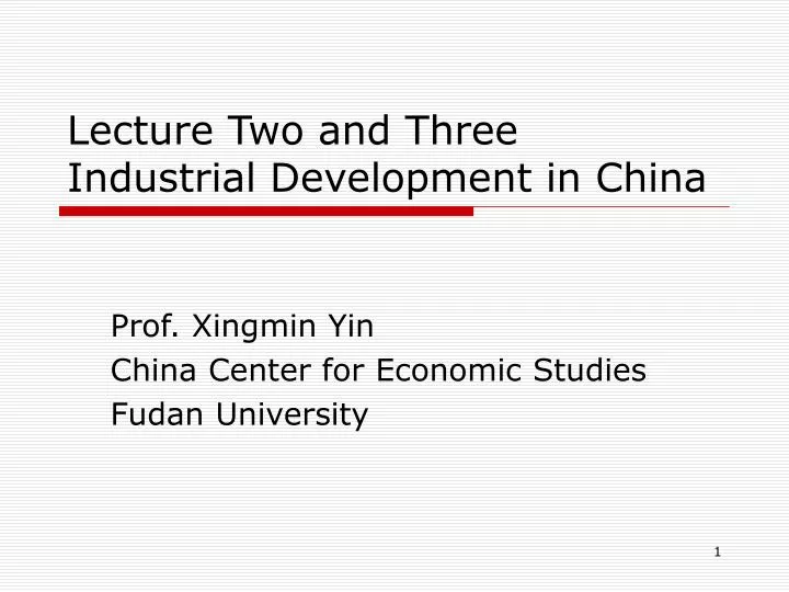 lecture two and three industrial development in china