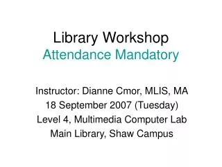 Library Workshop Attendance Mandatory