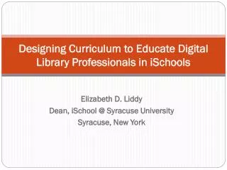Designing Curriculum to Educate Digital Library Professionals in iSchools