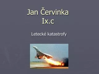 jan ervinka ix c