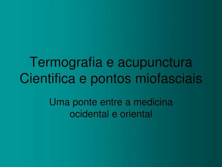 termografia e acupunctura cientifica e pontos miofasciais