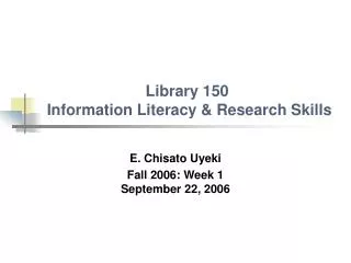 Library 150 Information Literacy &amp; Research Skills