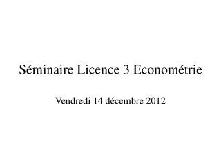 s minaire licence 3 econom trie