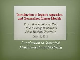 Introduction to logistic regression and Generalized Linear Models