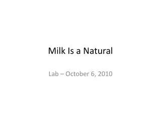 Milk Is a Natural