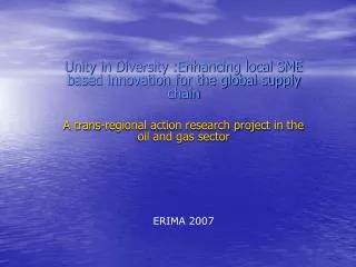 Unity in Diversity :Enhancing local SME based innovation for the global supply chain