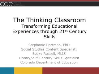 The Thinking Classroom Transforming Educational Experiences through 21 st Century Skills