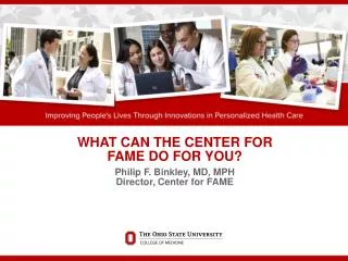 WHAT CAN THE CENTER FOR FAME DO FOR YOU?