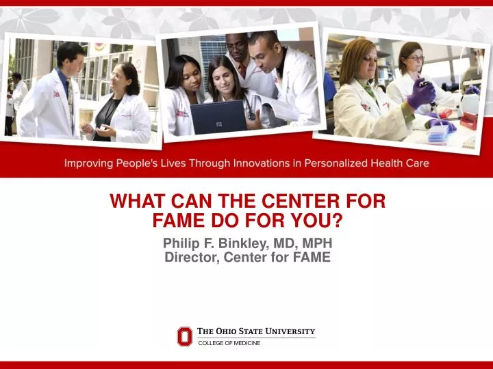 what can the center for fame do for you