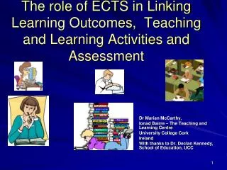 The role of ECTS in Linking Learning Outcomes, Teaching and Learning Activities and Assessment