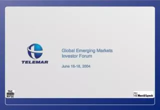 Global Emerging Markets Investor Forum June 16-18, 2004