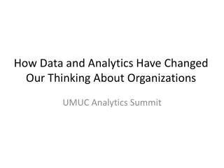 How Data and Analytics Have Changed Our Thinking About Organizations