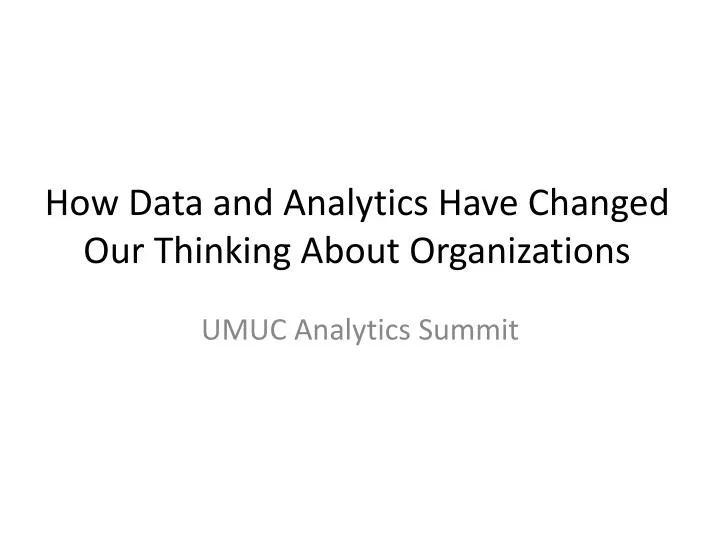 how data and analytics have changed our thinking about organizations