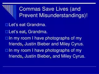 Commas Save Lives (and Prevent Misunderstandings)!