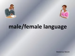 male/ female language