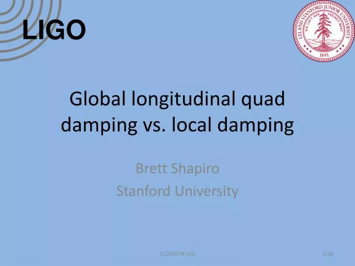 global longitudinal quad damping vs local damping