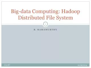 Big-data Computing: Hadoop Distributed File System