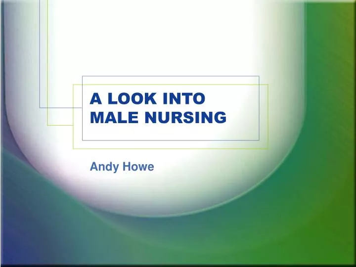a look into male nursing