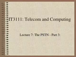 IT3111: Telecom and Computing