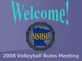 2008 Volleyball Rules Meeting