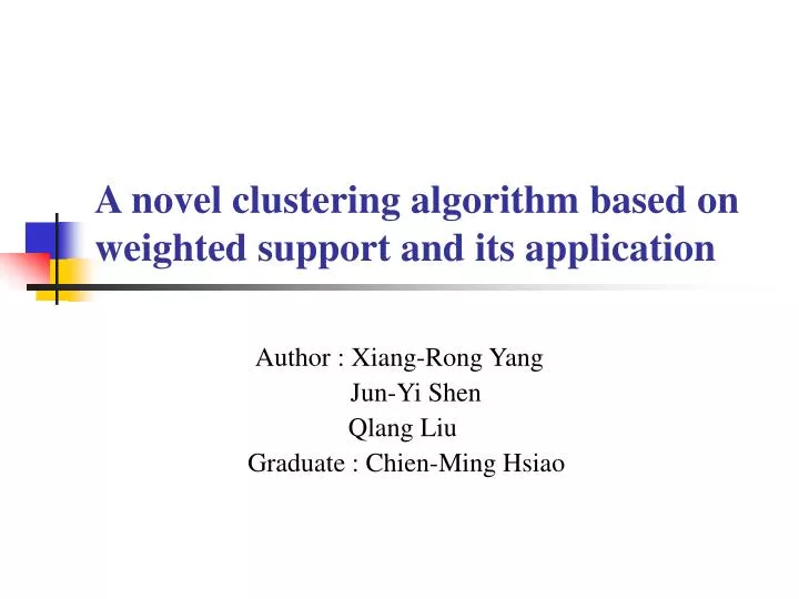 a novel clustering algorithm based on weighted support and its application