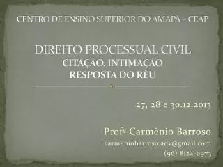 27, 28 e 30.12.2013 Profº Carmênio Barroso carmeniobarroso.adv@gmail (96) 8124-0973