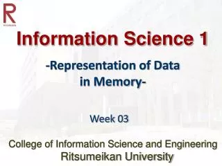 Information Science 1 -Representation of Data in Memory-