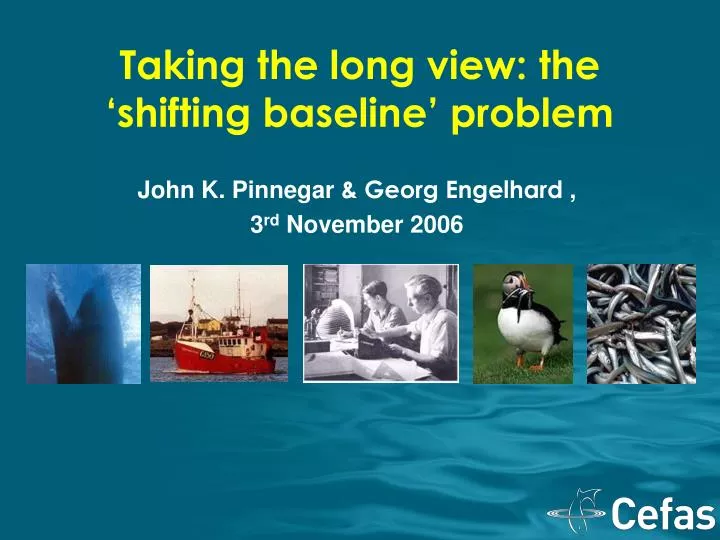 taking the long view the shifting baseline problem