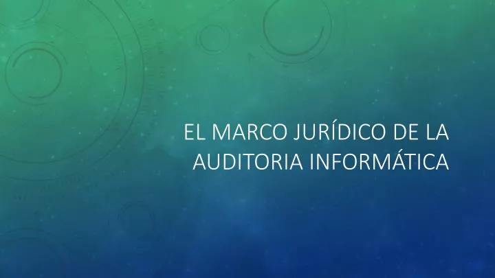 el marco jur dico de la auditoria inform tica