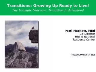 Transitions: Growing Up Ready to Live! The Ultimate Outcome: Transition to Adulthood