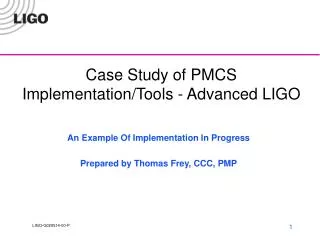 Case Study of PMCS Implementation/Tools - Advanced LIGO