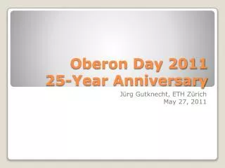 oberon day 2011 25 year anniversary
