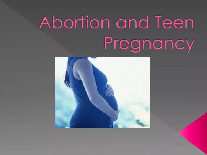 abortion and teen pregnancy