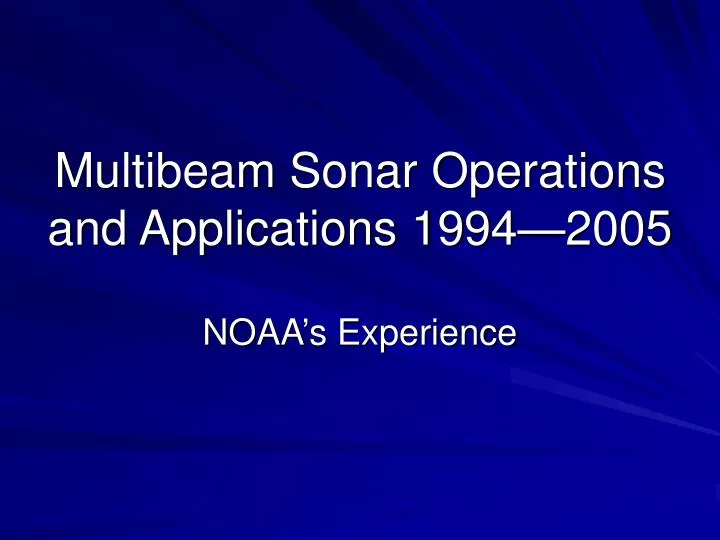multibeam sonar operations and applications 1994 2005