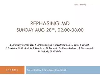 Rephasing MD Sunday Aug 28 th , 02:00-08:00