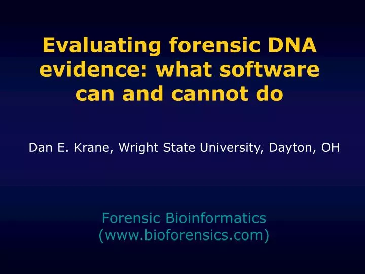 evaluating forensic dna evidence what software can and cannot do